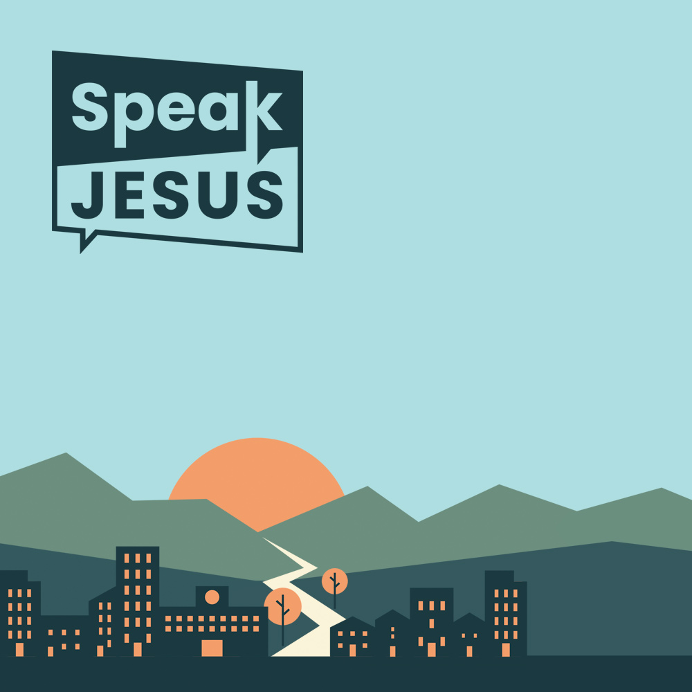 Speak Jesus